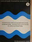 Vargáné Kedey Katalin - Vízépítési műanyagbevonatok, habarcsok, injektáló anyagok és hézagtömítők [antikvár]