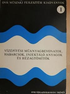 Vargáné Kedey Katalin - Vízépítési műanyagbevonatok, habarcsok, injektáló anyagok és hézagtömítők [antikvár]