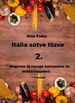 Fodor Gina - Italia sütve főzve 2 [eKönyv: epub, mobi]