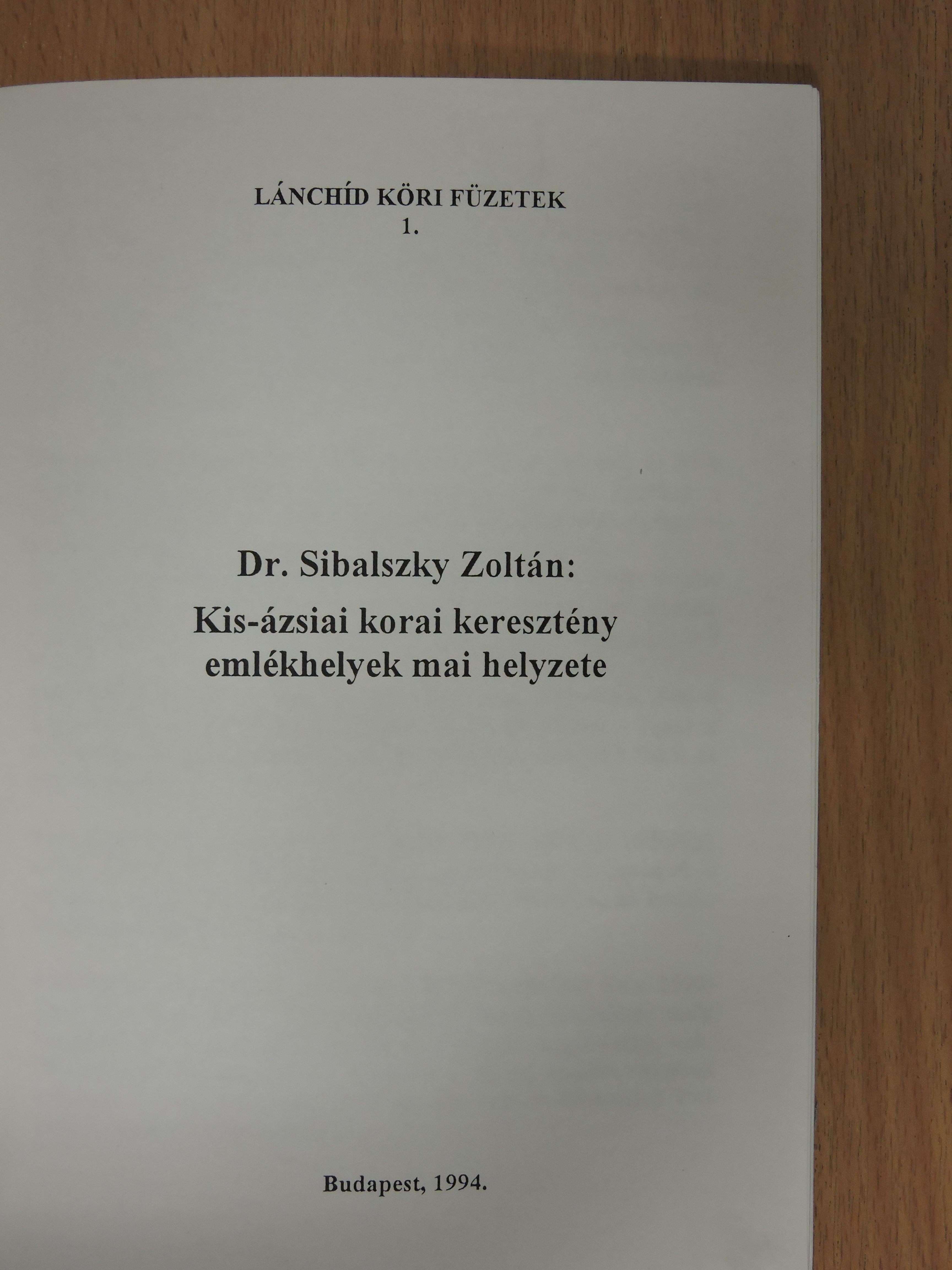 Dr. Sibalszky Zoltán - Kis-ázsiai korai keresztény emlékhelyek mai helyzete [antikvár]