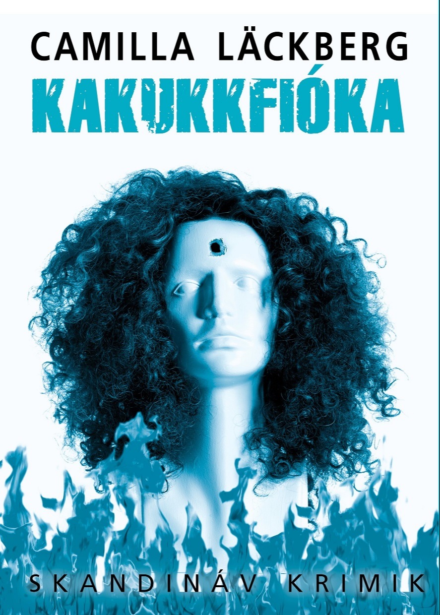 Camilla Läckberg - Kakukkfióka [eKönyv: epub, mobi]