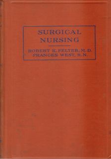 Robert K. Felter - Surgical Nursing [antikvár]