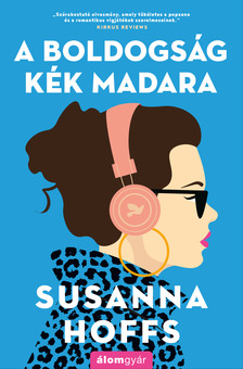 Susanna Hoffs - A boldogság kék madara [eKönyv: epub, mobi]