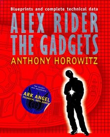 Anthony Horowitz - Alex Rider the Gadgets – Blueprints and Complete Technical Data [antikvár]