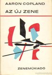 COPLAND, AARON - Az új zene [antikvár]