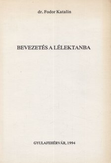 Dr. Fodor Katalin - Bevezetés a lélektanba [antikvár]