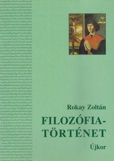 Rókay Zoltán - Filozófiatörténet II. [antikvár]