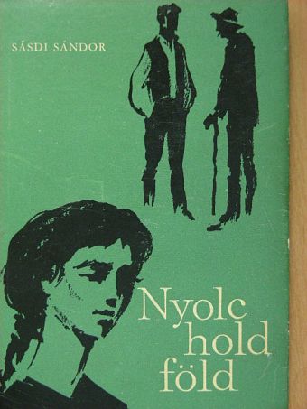 Sásdi Sándor - Nyolc hold föld [antikvár]
