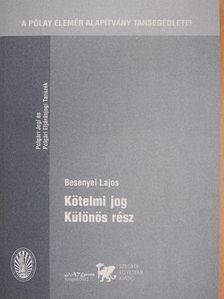 Besenyei Lajos - Kötelmi jog - Különös rész [antikvár]