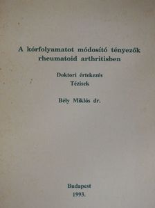 Dr. Bély Miklós - A kórfolyamatot módosító tényezők rheumatoid arthritisben [antikvár]