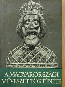 Balogh Jolán - A magyarországi művészet története 1. [antikvár]