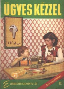 Ügyes kézzel [antikvár]
