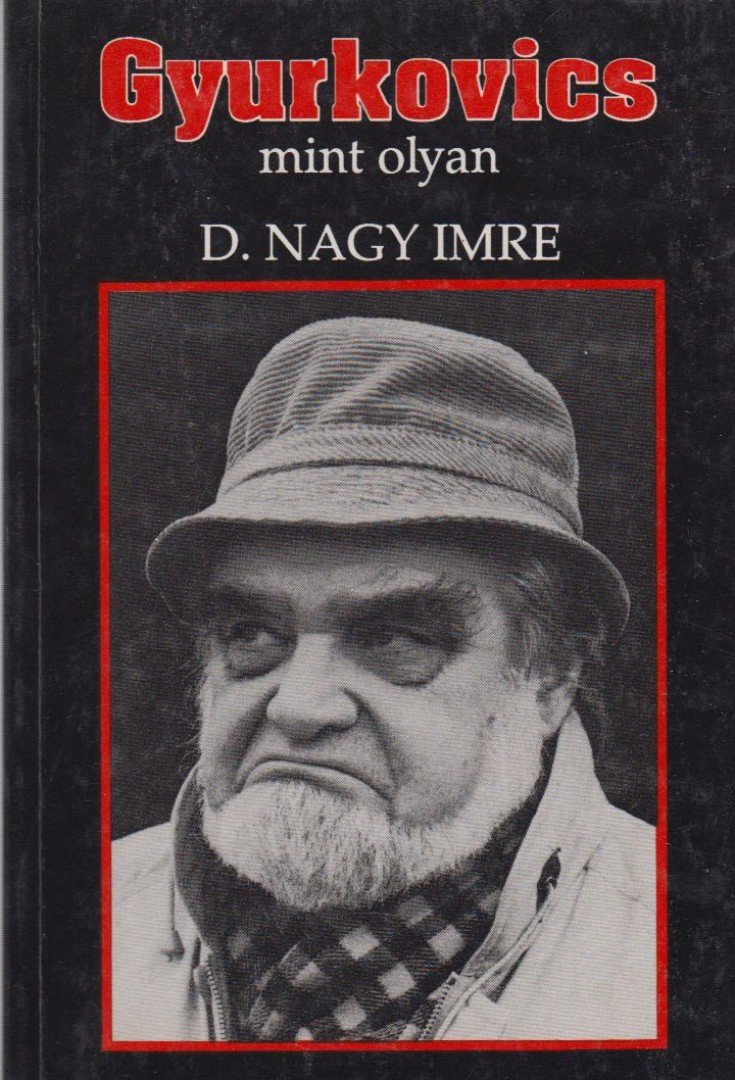 D. Nagy Imre - Gyurkovics mint olyan [antikvár]