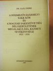Dr. Gaál Endre - A Hódmezővásárhelyi Sakk Kör és a Magyar Sakkszövetség Déli Kerületének megalakulása, kezdeti tevékenysége 1925-1930 [antikvár]