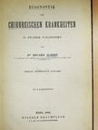 Dr. Eduard Albert - Diagnostik der chirurgischen Krankheiten in zwanzig Vorlesungen [antikvár]