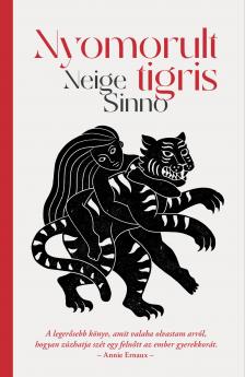 Neige Sinno - Nyomorult tigris [eKönyv: epub, mobi]