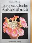 Walther Haage - Das praktische Kakteenbuch in Farben [antikvár]