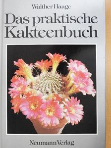 Walther Haage - Das praktische Kakteenbuch in Farben [antikvár]