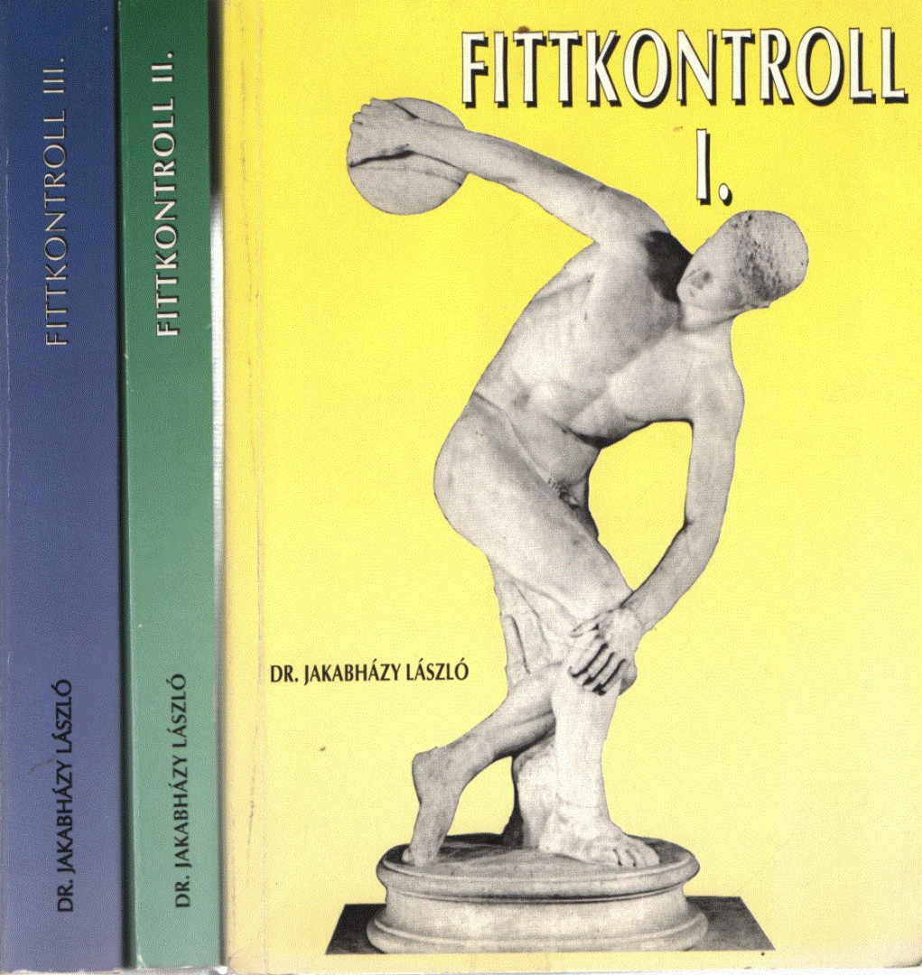 JAKABHÁZY LÁSZLÓ - Fittkontroll I-III. [antikvár]