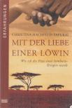 Christina Hachfeld-Tapukai - Mit der Liebe einer Löwin [antikvár]