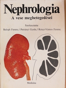 Balogh Ferenc - Nephrologia [antikvár]