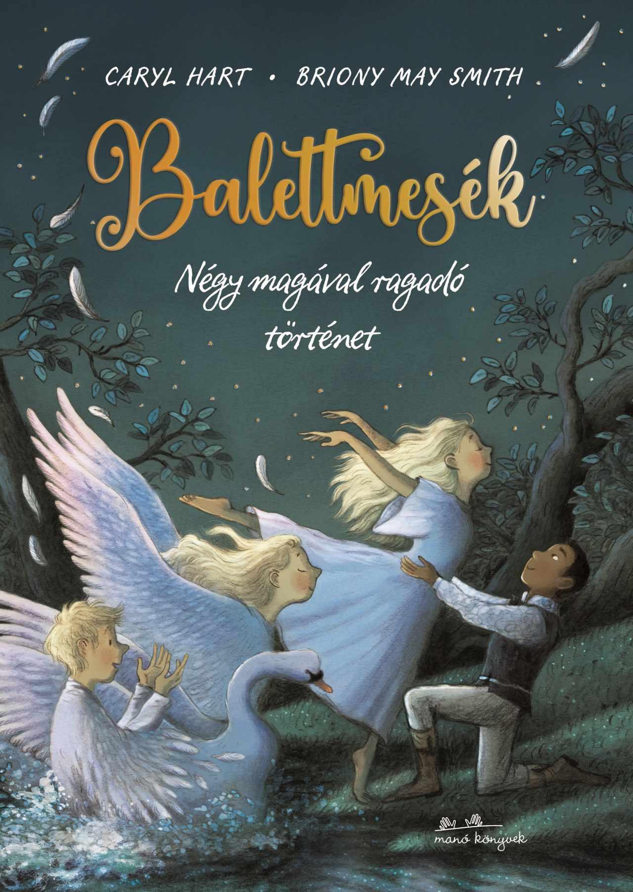 Caryl Hart-Briony May Smith - Balettmesék