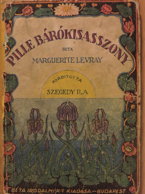 Marguerite Levray - Pille bárókisasszony [antikvár]