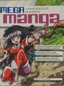 Keith Sparrow - Mega Manga [antikvár]
