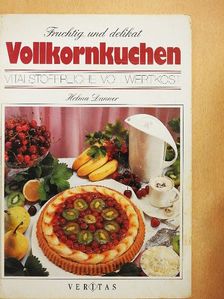 Helma Danner - Fruchtig und delikat Vollkornkuchen [antikvár]