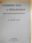Dr. Szeibert János - Elsodort falu a Tiszazugban [antikvár]