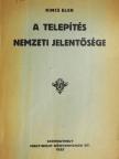 Kincs Elek - A telepítés nemzeti jelentősége [antikvár]