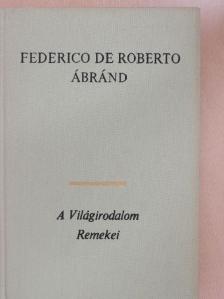 Federico de Roberto - Ábránd [antikvár]