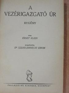Ernst Klein - A vezérigazgató úr [antikvár]