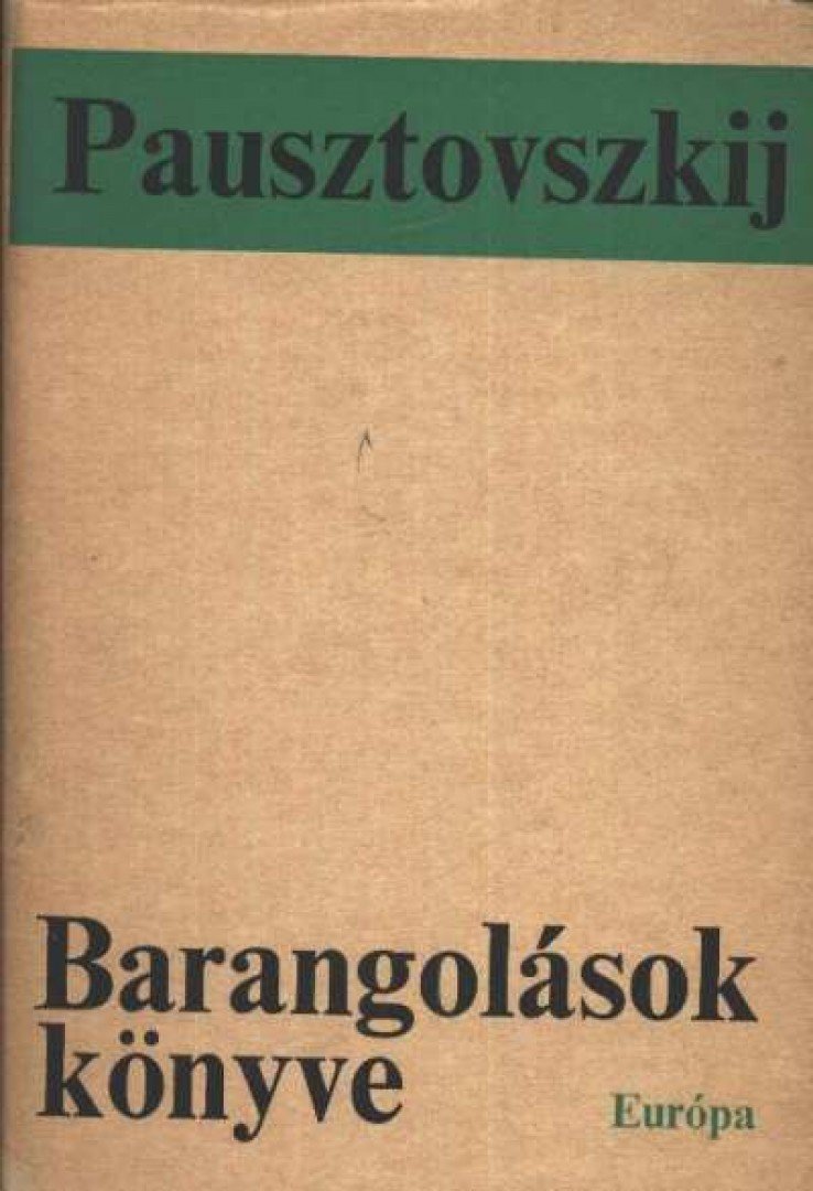 Pausztovszkij, Konsztantyin - Barangolások könyve [antikvár]