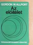 Gordon W. Allport - Az előítélet [antikvár]