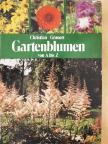 Christian Grunert - Gartenblumen von A bis Z [antikvár]