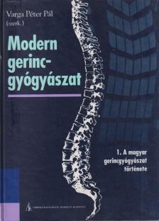 Varga Péter Pál - Modern gerincgyógyászat [antikvár]