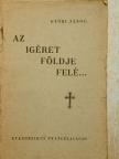 Győri János - Az igéret földje felé... [antikvár]