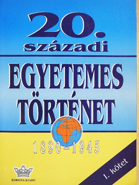Anderle Ádám - 20. századi egyetemes történet I. [antikvár]