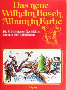 Wilhelm Busch - Das neue Wilhelm Busch Album in Farbe [antikvár]