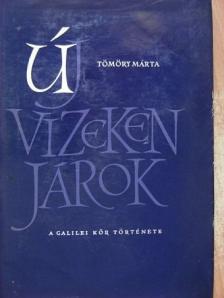 Tömöry Márta - Új vizeken járok [antikvár]
