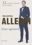 Massimiliano Allegri - Ilyen egyszerű [antikvár]