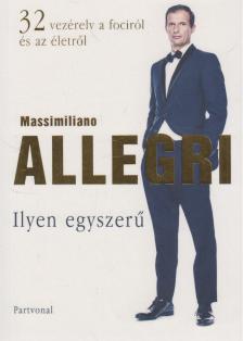 Massimiliano Allegri - Ilyen egyszerű [antikvár]