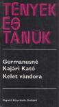 Germanusné Kajári Kató - Kelet vándora [antikvár]