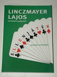 Linczmayer Lajos - Ellenjáték természetes gyógymód panaszok orvoslására