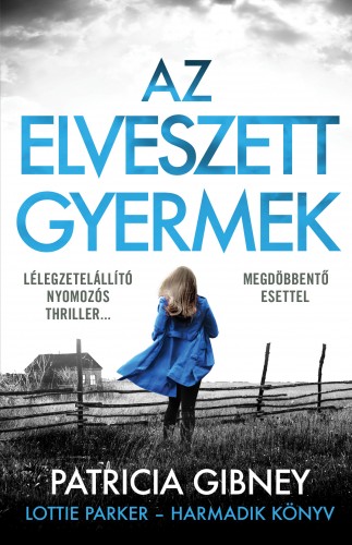 Patricia Gibney - Az elveszett gyermek - Lottie Parker 3. [eKönyv: epub, mobi]