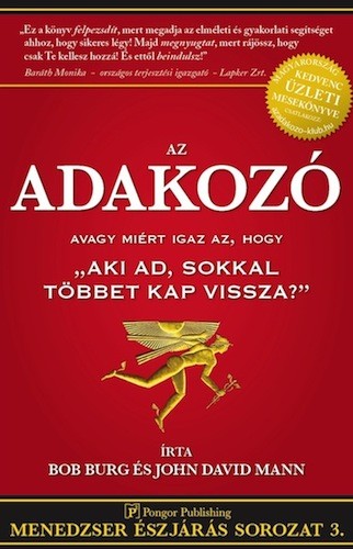 Bob Burg - John David Mann - Az adakozó [eKönyv: epub, mobi]