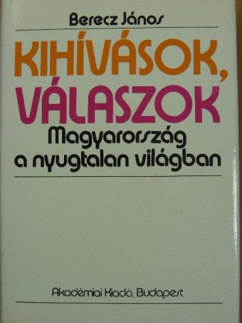 Berecz János - Kihívások, válaszok [antikvár]