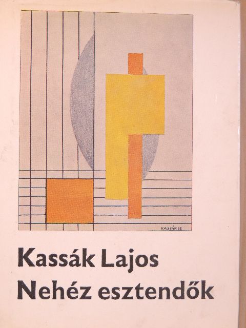 Kassák Lajos - Nehéz esztendők II. (töredék) [antikvár]