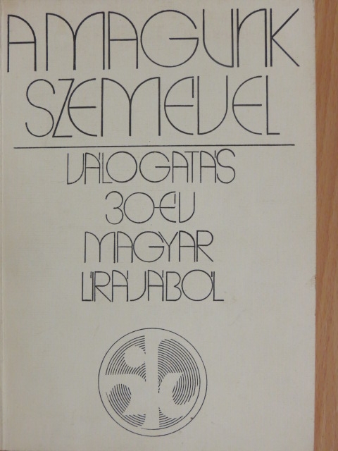 Apáti Miklós - A magunk szemével [antikvár]